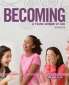 Jen Rawson, Jennifer Rawson - Becoming a Young Woman of God