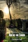 Christopher Lowe - You're the Tower - Essays
