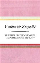 Susanne Schnatmeyer - Verflixt und Zugenäht - Textile Redewendungen gesammelt und erklärt