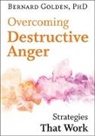 Bernard Golden, Golden Bernard - Overcoming Destructive Anger