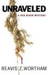 Reavis Wortham, Reavis Z Wortham, Reavis Z. Wortham - Unraveled