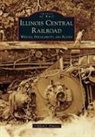 Clifford J. Downey - Illinois Central Railroad: Wrecks, Derailments, and Floods