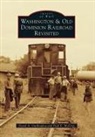 David A Guillaudeu, David a. Guillaudeu, Paul E McCray, Paul E. McCray - Washington & Old Dominion Railroad Revisited