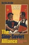 Austin Jersild - The Sino-soviet Alliance