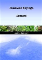 Andrea Campbell - Jamaican Sayings - Success