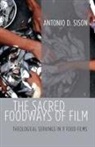Antonio D. Sison - The Sacred Foodways of Film