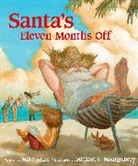 Michael G. Montgomery, Mike Reiss, Mike/ Montgomery Reiss, Michael G. Montgomery - Santa's Eleven Months Off