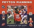 Craig Kelley, Jim Saccomano, Jim/ Kelley Saccomano - Peyton Manning