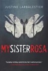 Justine Larbalestier - My Sister Rosa
