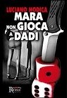 Luciano Modica - Mara non gioca a dadi