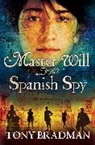 Tony Bradman, Tom Morgan-Jones, Morgan-Jones Tom - Master Will and the Spanish Spy