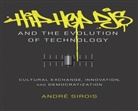 Andre Sirois, André Sirois - Hip Hop DJs and the Evolution of Technology