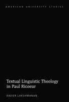 Xavier Lakshmanan - Textual Linguistic Theology in Paul Ricoeur