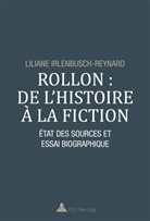 Liliane Irlenbusch-Reynard - Rollon : de l'histoire à la fiction