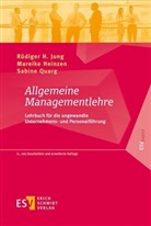 Jürgen Bruck, Mareike Heinzen, Mareike (Prof Heinzen, Rüdiger H (Prof. Dr. Jung, Rüdiger H. Jung, Sabine Quarg... - Allgemeine Managementlehre