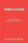 Anton Chekhov, Christopher Hampton - Three Sisters