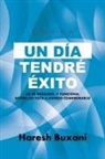 Haresh Buxani - UN DÍA TENDRÉ ÉXITO