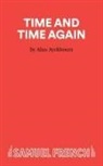 Alan Ayckbourn - Time and Time Again - A Comedy