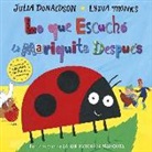 Julia Donaldson, Lydia Monks - Lo que escuchó la mariquita después