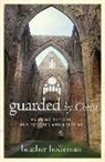 Heather Holleman - Guarded by Christ