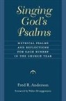 Fred R Anderson, Fred R. Anderson - Singing God's Psalms