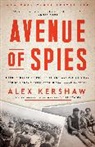 Alex Kershaw - Avenue of Spies : A True Story of Terror, Espionage, and One