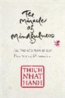 Thich Nhat Hanh, Ha Nhat, Thich Nhat Hanh, Thich Nhat Hanh - The Miracle of Mindfulness -Gift Edition-