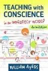 Ruchi Agarwal-Rangnath, William Ayers - Teaching With Conscience in an Imperfect World