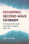 Janet Allured - Remapping Second-Wave Feminism