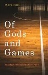 William J Baker, William J. Baker, William J./ Reddish Baker, Mitchell Reddish - Of Gods and Games