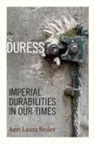 Ann Laura Stoler - Duress