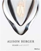 Alison Berger, Holly Hunt, Matilda McQuaid, Matilda Viladas Mcquaid, Pilar Viladas - Alison Berger: Glass and Light