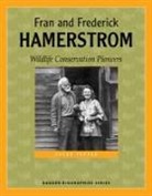 Susan Tupper - Fran and Frederick Hamerstrom: Wildlife Conservation Pioneers