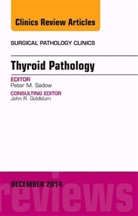 Peter M. Sadow, Sadow Peter M. - Endocrine Pathology, An Issue of Surgical Pathology Clinics