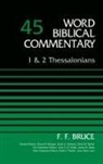 F. F. Bruce, David Allen Hubbard, Bruce M. Metzger - 1 and 2 Thessalonians, Volume 45: 45