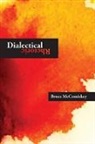Bruce Mccomiskey, Bruce McComiskey - Dialectical Rhetoric