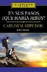 Charles Monroe Sheldon - En sus Pasos, ¿qué haría Jesús?