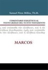 Samuel Millos, Samuel Pérez Millos - Comentario Exegético al texto griego del N.T. - Marcos