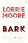 Lorrie Moore - Bark
