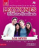 Esteban Obando, Eliezer Ronda - Lecciones Bíblicas Creativas: Los Reyes