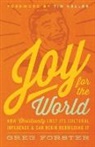 Greg Forster, Collin Hansen, Timothy Keller, Timothy J. Keller - Joy for the World