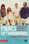 Mark Matlock - Padres extraordinarios