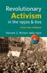 Ernest Tate - Revolutionary Activism in the 1950s & 60s. Volume 2. Britain 1965 - 1970