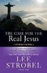 Lee Strobel - The Case for the Real Jesus Student Edition