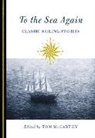 Tom McCarthy, Tom McCarthy - To the Sea Again