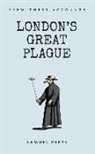 Samuel Papys, Samuel Pepys - Eyewitness Accounts London's Great Plague