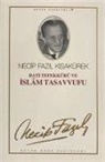 Necip Fazil Kisakürek - Bati Tefekkürü ve Islam Tasavvufu