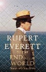 Rupert Everett, Everett Rupert - To The End of the World