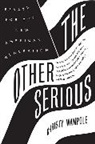 Christy Wampole - The Other Serious