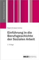 Ralph-Christian Amthor - Einführung in die Berufsgeschichte der Sozialen Arbeit